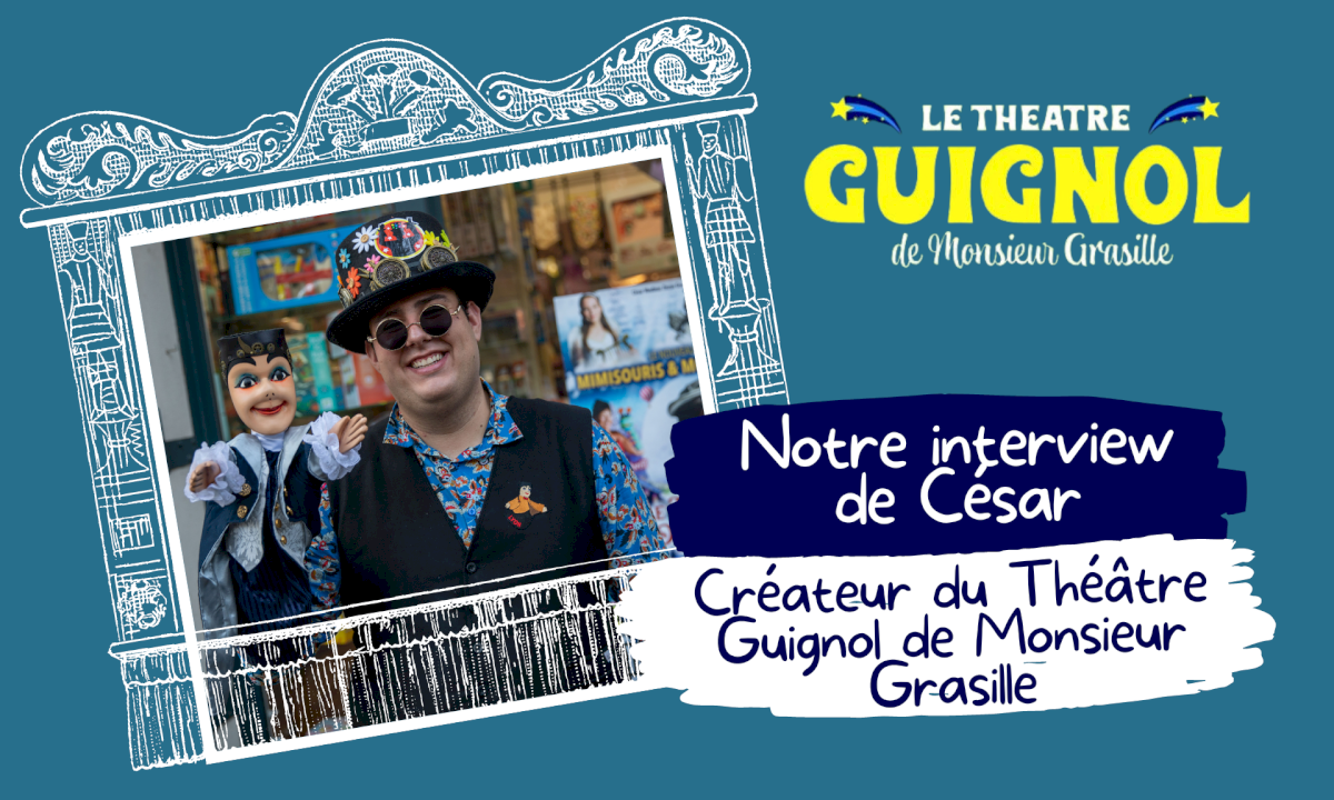 Interview de Monsieur Grasille - Le Théâtre Guignol - Rêve de Lutin